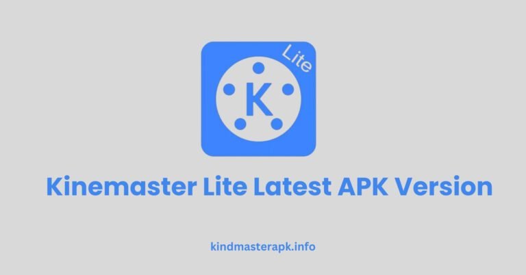 Kinemaster Lite 2024 Latest APK Version