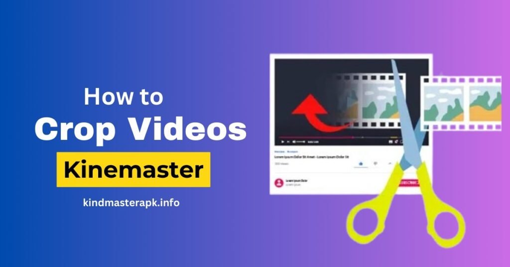 Crop Videos in Kinemaster